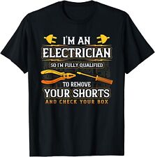 I'm An Electrician So I'm Fully Qualified Electrician Cool  Gift Unisex T-Shirt