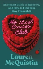 No Lost Causes Club: An Honest