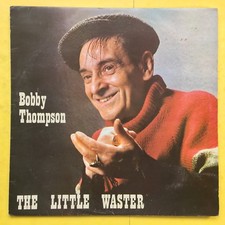 Bobby Thompson - The Little Waster - Rubber Records RUB-032 Ex Condition