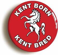 KENT BORN KENT BRED BADGE
