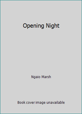 Opening night ngaio marsh - night,