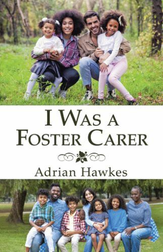 Was foster carer - i,