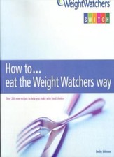 How to... eat the Weight Watchers Way (Weightw*tchers Switch)