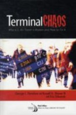 Terminal Chaos: Why U.S. Air Travel Is Broken and How to Fix It