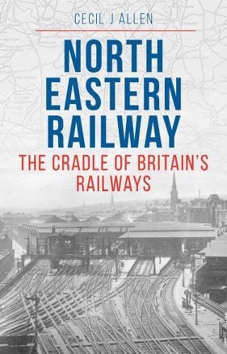 The north eastern - the, railway