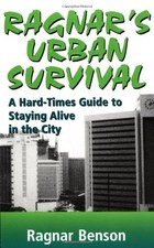 Ragnar's Urban Survival: A Hard Time..., Benson, Ragnar