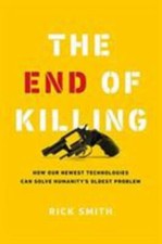 The End of Killing: How Our
