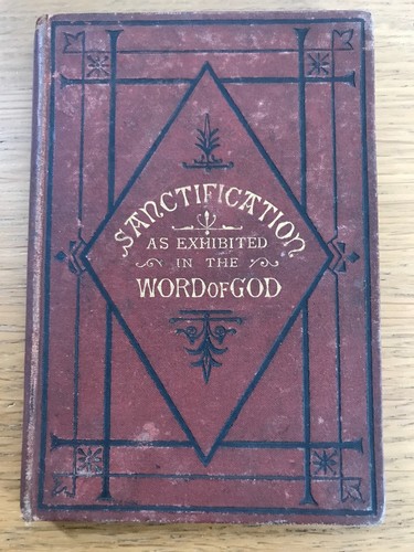 Sanctification exhibited in - sanctification, as