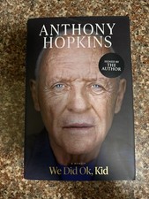*SIGNED* by Anthony Hopkins - We Did Ok, Kid: A Memoir - 1st/1st edition