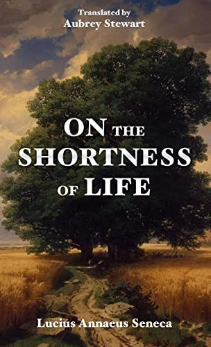 Seneca the shortness of - seneca,
