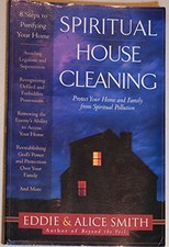 Spiritual House Cleaning: Protect Your Home and Fam... by Smith, Eddie Paperback