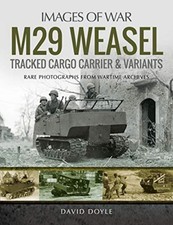 M29 Weasel Tracked Cargo Carrier & Variants by Doyle, David (Paperback Book)
