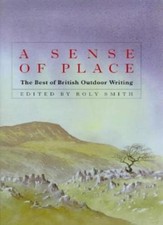 A Sense of Place: Best of British Outdoor Writing-Roland Smith, David Bellamy, 