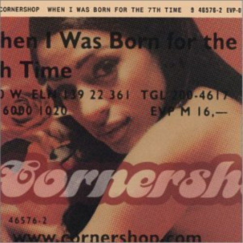 Cornershop when was born for - was,