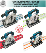 Makita DSS610 DSS611 Adaptor base Circular Saw Milwaukee Festool rail track