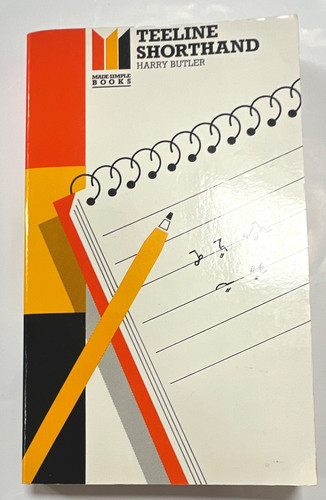 Teeline shorthand made simple - made,