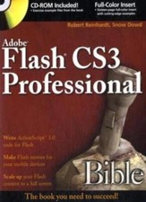 Adobe Flash CS3 Professional Bible-Robert Reinhardt, Snow Dowd
