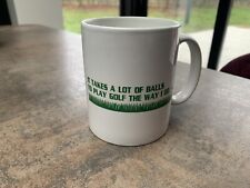 Golf Mug ‘It takes a lot of balls to play golf like me’ - Unused