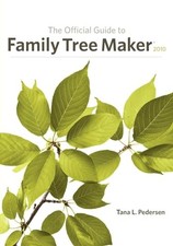 Official Guide to Family Tree Maker (2010) by Tana L. Pedersen NEW BOOK