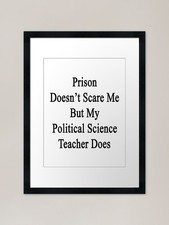 Prison Doesn't Scare Me But My