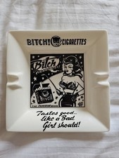 Vince Ray Large Rectangular Ashtray " BITCH CIGARETTES" RARE  7" By 7"
