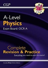 New A-Level Physics: OCR A Year 1 & 2 Complete Revision & Pract .9781789080391
