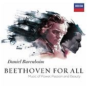Daniel Barenboim : Daniel Barenboim: Beethoven for All: Music of Power, Passion
