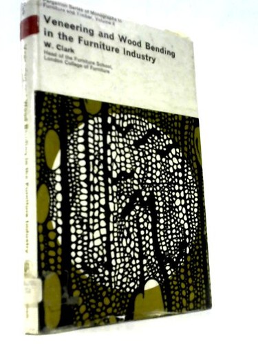 Veneering and wood bending - and, in