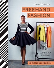 Freehand Fashion: Learn to sew