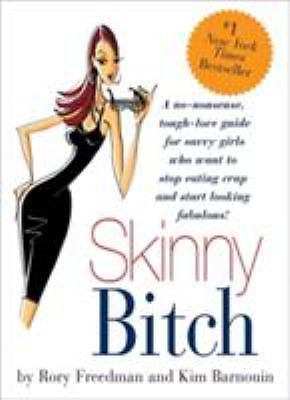 Skinny bitch no - bitch:, no-nonsense