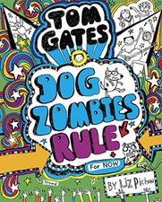 Tom Gates: DogZombies Rule (for Now) by Liz Pichon Book The Cheap Fast Free Post