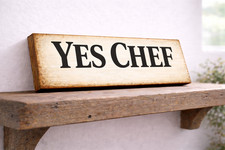 Yes Chef wooden sign vintage
