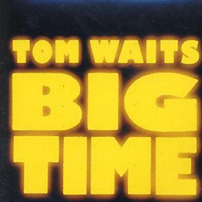 Tom waits big time - big,