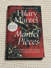 Mantel Pieces By Hilary Mantel - Signed 1st Edition HB Book