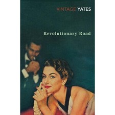 Revolutionary Road   by Richard Yates   (US Classic Lit.)  -  9780099518624