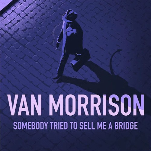 Van morrison somebody tried - -,