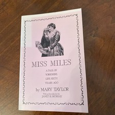 Miss Miles: A Tale of Yorkshire Life Sixty Years Ago by Mary Taylor