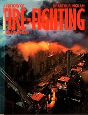 A History of Fire Fighting and