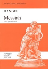 Messiah Novello Handel Edition (Handel: Messiah The New Novello Choral Editi...