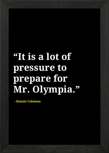 Ronnie coleman quotes framed - coleman,