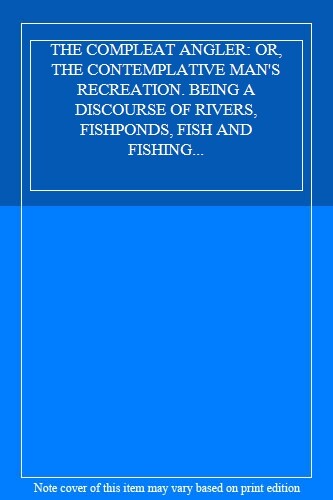 The compleat angler - the,