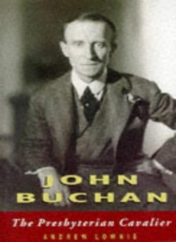 John buchan the - the, presbyterian