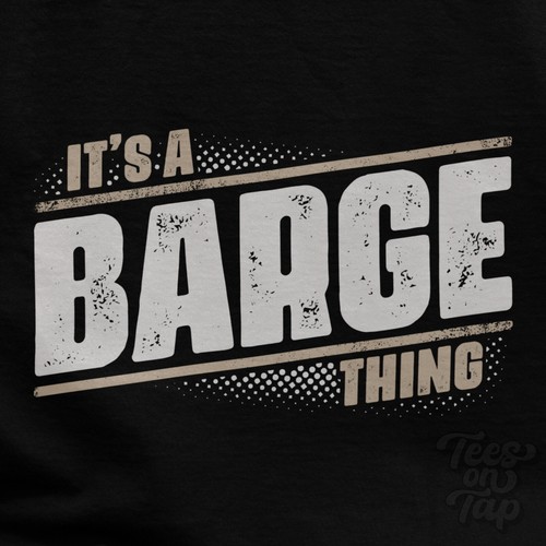 Barge thing t - it's,