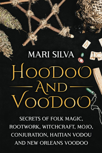 Hoodoo and voodoo secrets of - hoodoo, voodoo: