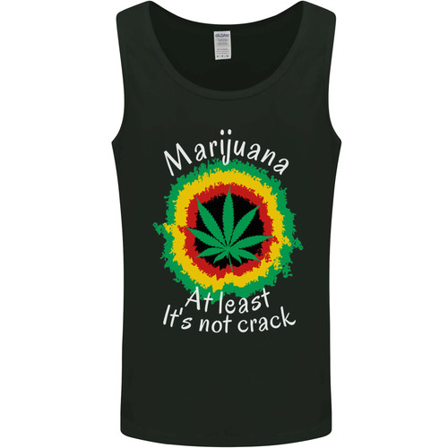 Marijuana least its not - marijuana,