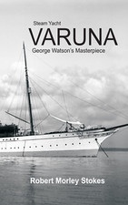 Steam Yacht VARUNA: Volume 1