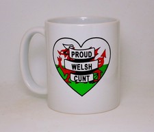 Proud Welsh C*nt Mug Rude