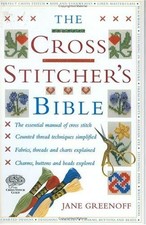 The Cross Stitcher's Bible by