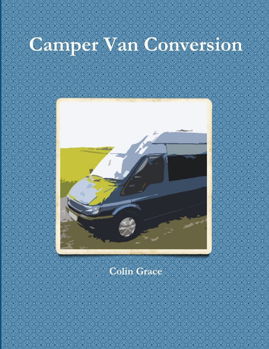 Camper van conversion the - conversion:,