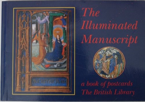 The illuminated manuscript - manuscript:, a